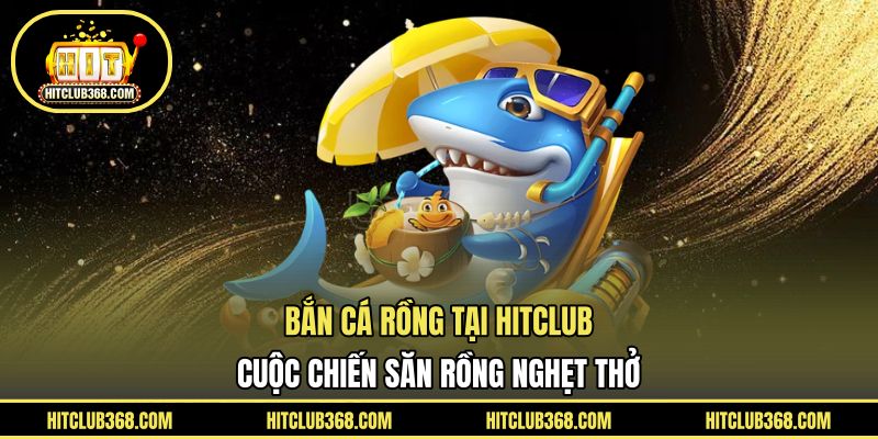 Bắn cá Rồng