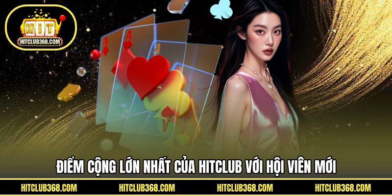Những điểm cộng khiến người chơi tin chọn HITCLUB