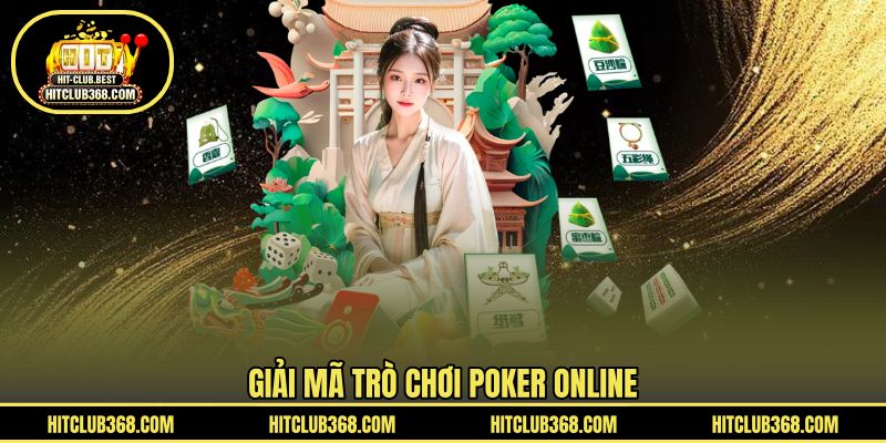 Giải mã trò chơi Poker Online