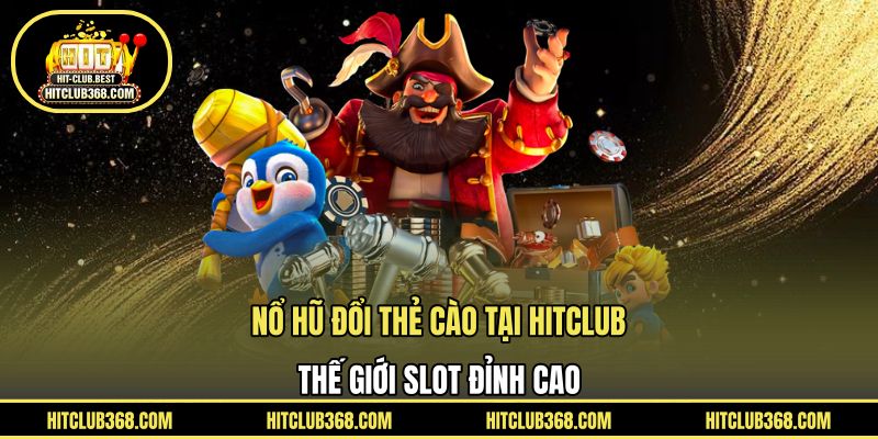 Nổ hũ đổi thẻ cào