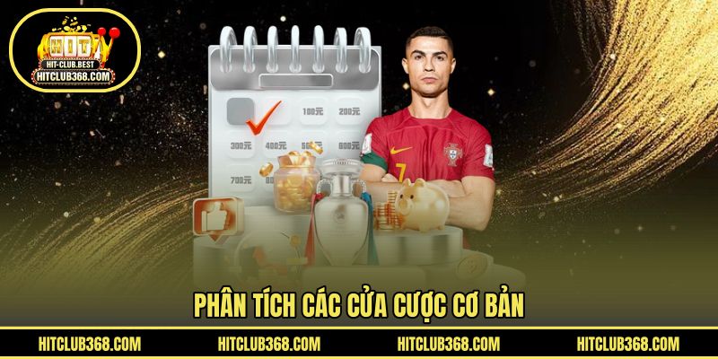 Phân tích các cửa cược cơ bản