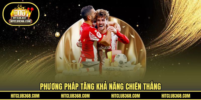 Phương pháp tăng khả năng chiến thắng